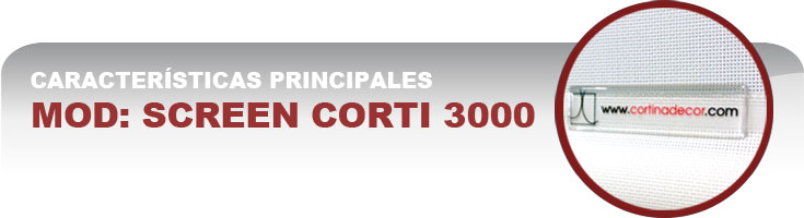 características principales Screen Corti 3000 características principales Screen Corti 3000